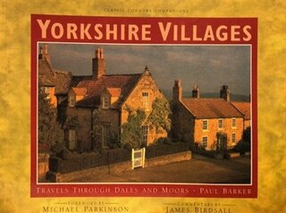 Yorkshire Villages: Travels Through Dales and Moors