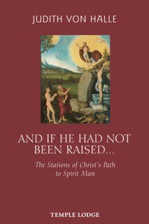 Front cover_And If He Had Not Been Raised...