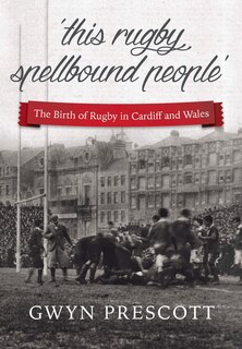 Front cover_‘this rugby spellbound people’