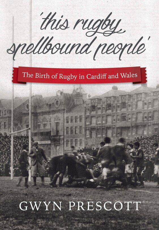 Front cover_‘this rugby spellbound people’