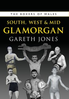 Front cover_The Boxers Of West, South And Mid Glamorgan
