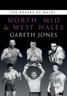 Front cover_The Boxers Of North, Mid And West Wales