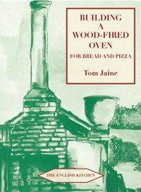 Front cover_Building A Wood-fired Oven For Bread And Pizza