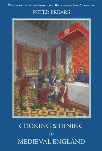 Front cover_Cooking And Dining In Medieval England