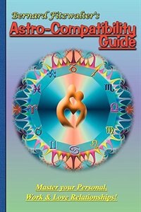 Bernard Fitzwalter's Astro-compatibility Guide