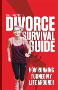 Front cover_Tina Chantrey's Divorce Survival Guide