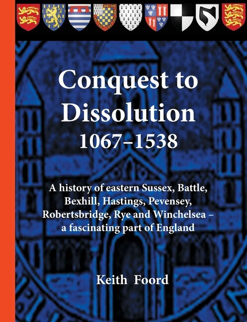 Front cover_Conquest to Dissolution 1067-1538
