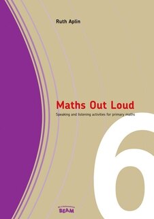 Couverture_Maths Out Loud: Year 6 Speaking and listening activities in primary maths Book and CD Pack