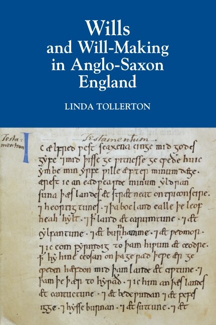 Couverture_Wills and Will-Making in Anglo-Saxon England