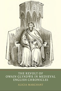 Couverture_The Revolt of Owain Glyndwr in Medieval English Chronicles