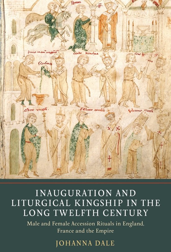 Front cover_Inauguration and Liturgical Kingship in the Long Twelfth Century