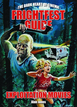 Frightfest Guide to Exploitation Movies