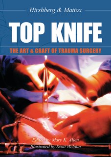 Front cover_TOP KNIFE: The Art & Craft of Trauma Surgery