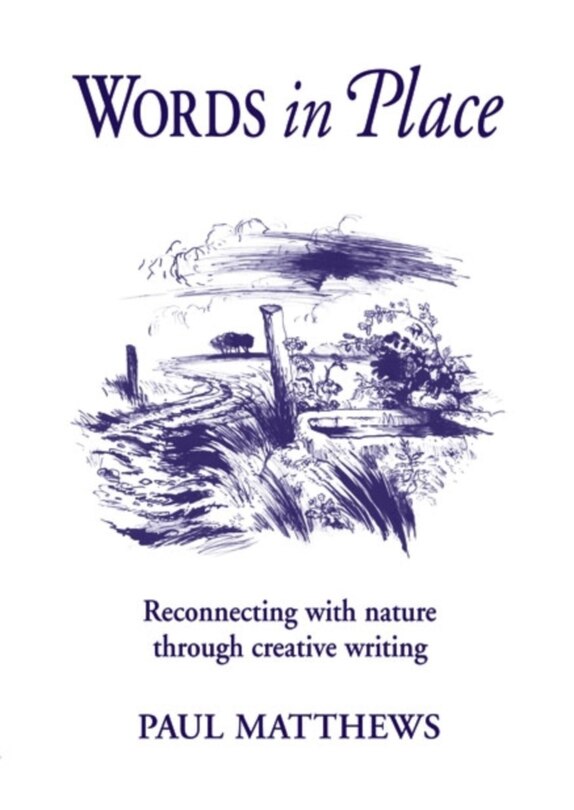 Words In Place: Reconnecting With Nature Through Creative Writing
