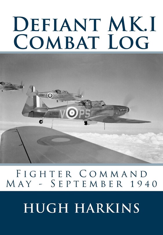 Defiant MK.I Combat Log: Fighter Command May - September 1940