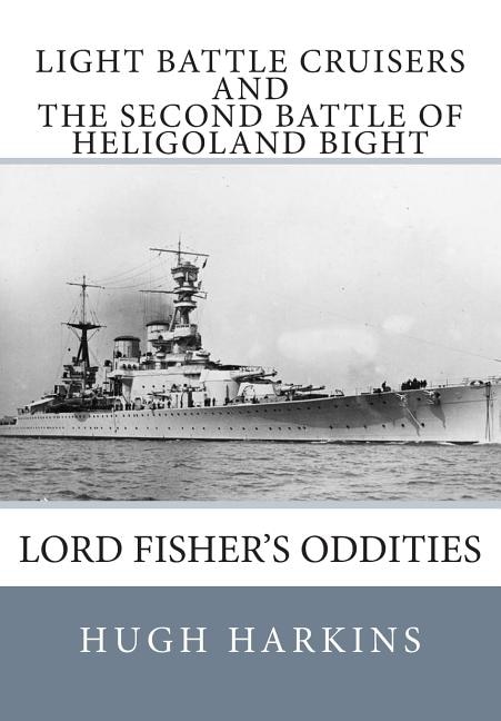 Front cover_Light Battle Cruisers and The Second Battle of Heligoland Bight