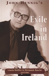 Front cover_John Hennig's Exile In Ireland