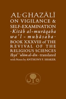 Al-ghazali On Vigilance & Self-examination