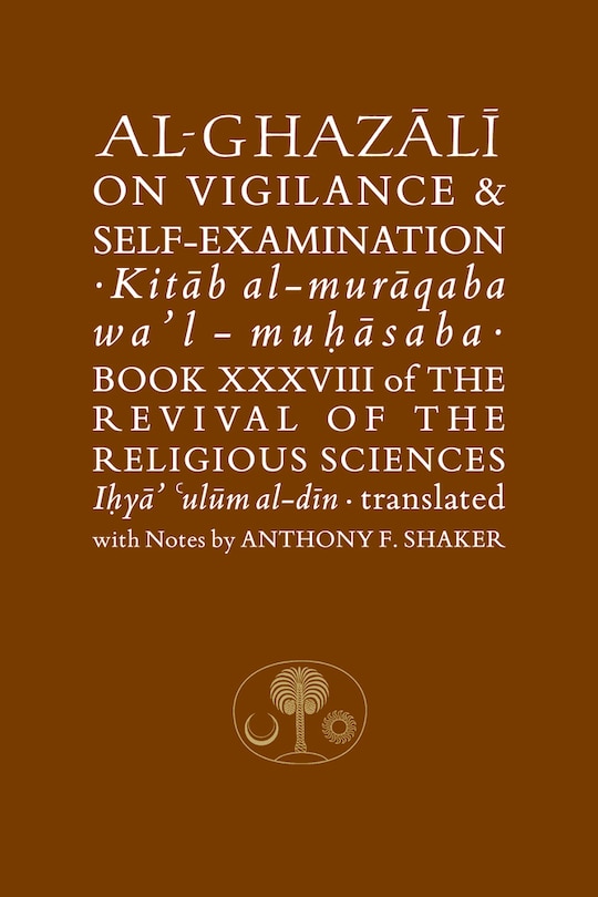 Al-ghazali On Vigilance & Self-examination