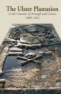 Front cover_The Ulster Plantation in the Counties of Armagh and Cavan 1608-41