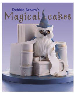 Front cover_Debbie Brown's Magical Cakes