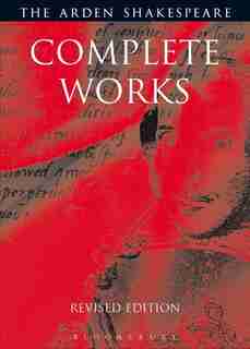 Arden Shakespeare Complete Works by William Shakespeare