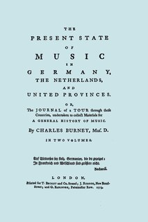 Front cover_The Present State of Music in Germany, The Netherlands, and United Provinces. [Two vols in one book. Facsimile of the first edition, 1773.]