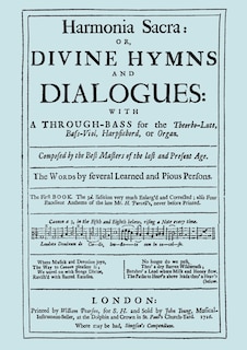 Couverture_Harmonia Sacra or Divine Hymns and Dialogues. with a Through-Bass for the Theobro-Lute, Bass-Viol, Harpsichord or Organ. The First Book. [Facsimile of the 1726 edition, printed by William Pearson]