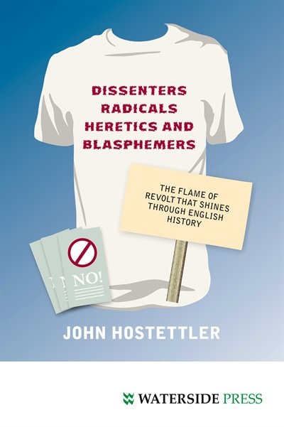 Front cover_Dissenters, Radicals, Heretics and Blasphemers