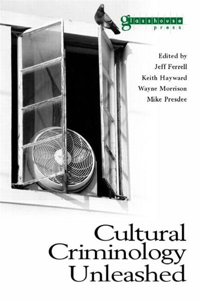 Front cover_Cultural Criminology Unleashed