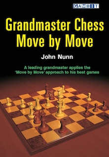 Grandmaster Chess Move by Move