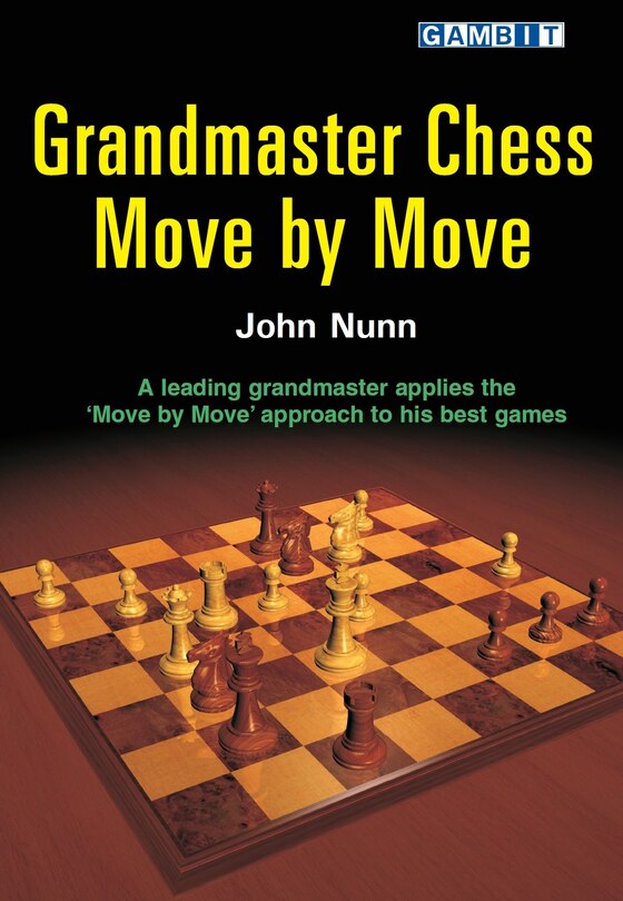 Front cover_Grandmaster Chess Move by Move