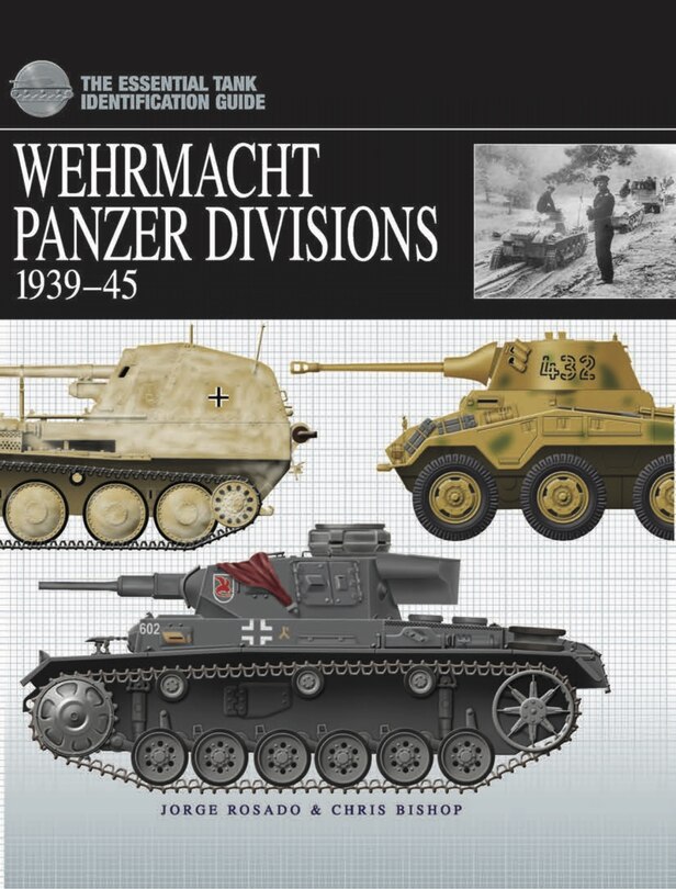 Wehrmacht Panzer Divisions 1939-45