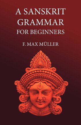 A Sanskrit Grammar for Beginners