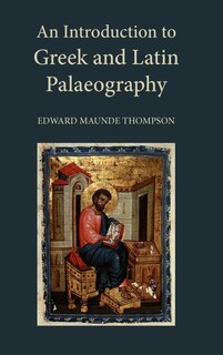 Front cover_An Introduction to Greek and Latin Palaeography