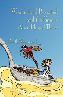 Couverture_Wonderland Revisited And The Games Alice Played There