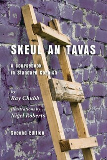 Skeul an Tavas: A Coursebook in Standard Cornish