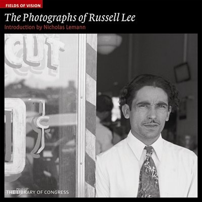 The Photographs Of Russell Lee: The Library Of Congress