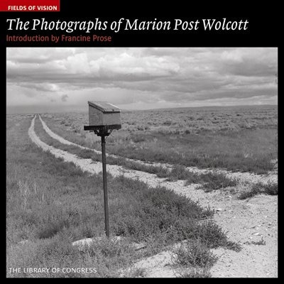 The Photographs Of Marion Post Wolcott: The Library Of Congress