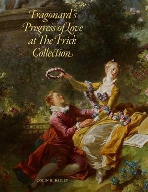 Front cover_Fragonard's Progress of Love at the Frick Collection