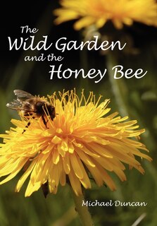 Couverture_The Wild Garden and the Honey Bee