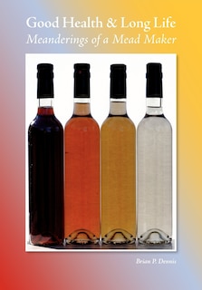 Couverture_Good Health & Long Life Meanderings Of A Mead Maker