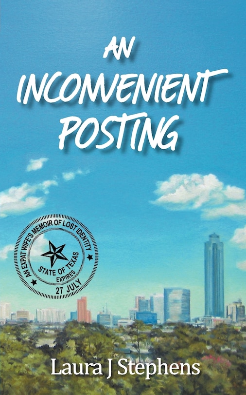 Front cover_An Inconvenient Posting - An Expat Wife's Memoir of Lost Identity