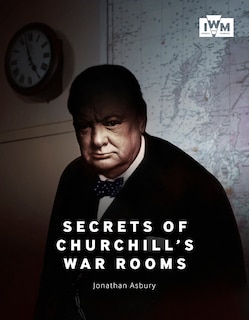 Front cover_Secrets Of Churchill's War Rooms