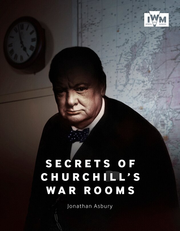 Front cover_Secrets Of Churchill's War Rooms