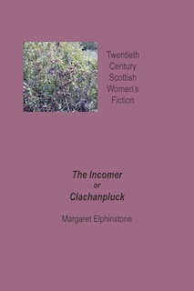 Front cover_The Incomer or Clachanpluck