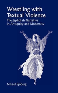Front cover_Wrestling with Textual Violence