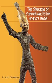 Couverture_The Struggle of Yahweh and El for Hosea's Israel