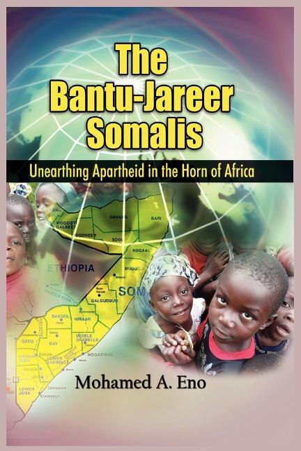 THE BANTU - JAREER SOMALI: Unearthing Apartheid in the Horn of Africa
