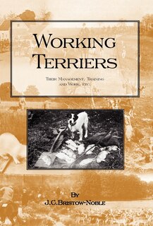Front cover_Working Terriers - Their Management, Training And Work, Etc.